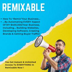 How To "Remix" Your Business...
...By Automating EVERY Aspect Of MY $400,000/Year Business, Including... Building Websites, Developing Software, Creating Brands & Getting Buyer Traffic! Stock Investing, Street Marketing, Hd Videos, Starting A New Job, Building A Website, Creating A Brand, Marketing Plan