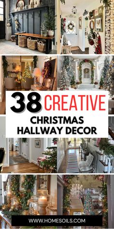 christmas decorations are featured in this collage with the words 38 creative christmas hallway decor