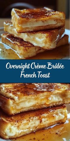 overnight creme brule french toast is an easy and delicious dessert that's perfect for breakfast