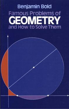 the book cover for famous problems of geometry and how to solve them by benann bold