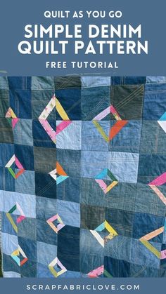 an image of a quilt with text overlay that reads, quilt as you go simple denim quilt pattern