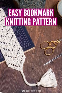 an easy bookmark knitting pattern with scissors, yarn and thread on a wooden table