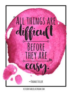 the quote all things are difficult before they are easy on a pink watercolor background