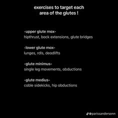 a black background with white text that says exercises to target each area of the glites i