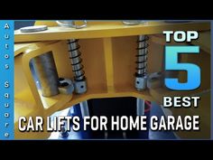 the top 5 best car lifts for home garage