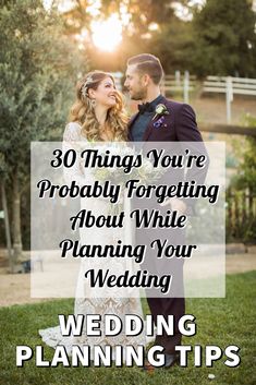 a bride and groom standing in the grass with text overlay that reads 30 things you're probably forgeting about while planning your wedding