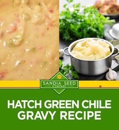 some food is sitting on a table with green and yellow lettering that says hatch green chile gravy recipe