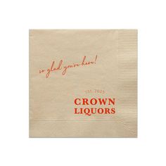 a napkin with the words crown liquors on it