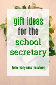 the words gift ideas for the school secretary who really runs the show on top of a table