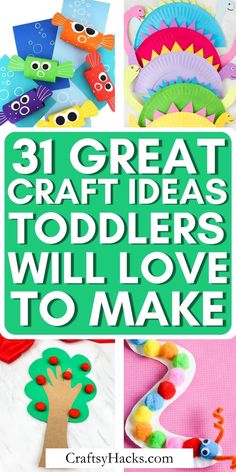 the words, 31 great craft ideas toddlers will love to make are in green and white