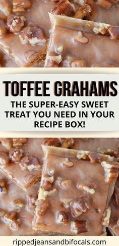 toffe grahams are the super - easy sweet treat you need in your recipe box