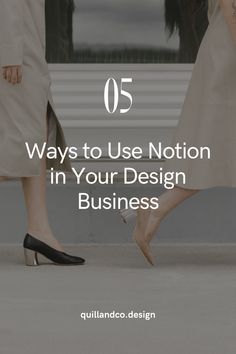 two women walking down the street with text overlay that reads, 5 ways to use notation in your design business