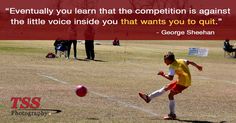 a young man kicking a soccer ball on top of a field with a quote from george sheehn