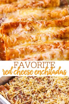 a casserole dish with red cheese enchiladas in it and the words favorite red cheese enchiladas