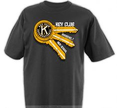 Key Club Shirt Design, Club Tshirt Ideas, Club Tshirt Designs, Key Club, Printed Garments, Club Tshirt, School Shirt Designs, T Shirt Design Ideas, Club Ideas