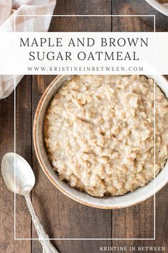 maple and brown sugar oatmeal in a bowl with spoons on the side