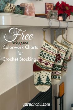 christmas stockings hanging from a fireplace with the text free colorwork chart for crochet stockings