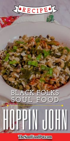 Black folks' Hoppin John is black-eyed peas, collard greens, and rice with Southern soul food flavors. An African American New Year's tradition and comfort food recipe. Southern Foods, Food Flavors, Gullah Geechee, Stuffed Salmon