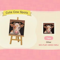 a cow is sitting in an easel with the words cute cow spots on it