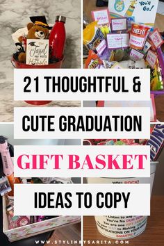 the words 21 thoughtful and cute graduation gift basket ideas to copy