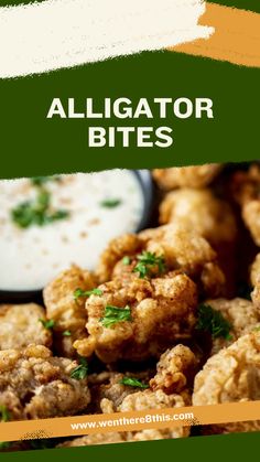 a plate full of fried food with ranch dressing in the background and text overlay that reads alligator bites