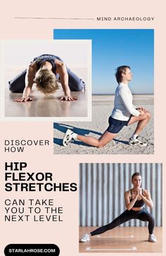 a woman doing yoga poses with the words, how to do hip flexor stretches can take you to the next level