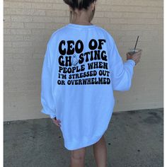 Ceo Of Ghosting People, Relatable Shirts, Ghosting People, 2023 Funny, Weekend Sweatshirt, Cricut Hacks, Shirts Diy, Etsy Clothes, Halloween Tee Shirts