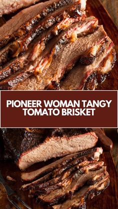 a close up of sliced meat on a plate with text overlay that reads, pioneer woman tangy tomato to brisket