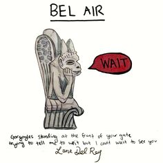 a drawing of a statue with a speech bubble above it that says, bel air wait