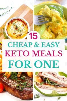 the words cheap and easy keto meals for one are shown in four different pictures