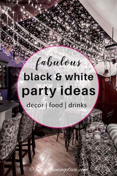 black and white party decor with text overlay that reads fabulous black and white party ideas