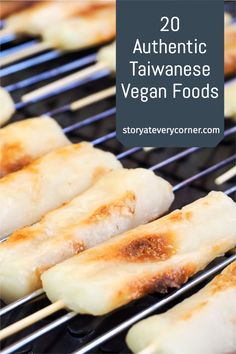 some food is cooking on a grill with the words 20 authentic taiwanese vegan foods