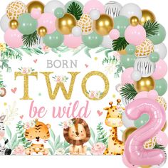 two wild animals and balloons with the words born to be wild in gold, green, pink