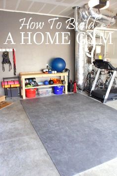 a garage with an exercise mat and gym equipment on the floor in front of it that says, how to build a home gym