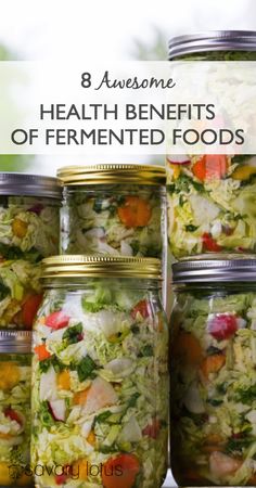 mason jars filled with different types of food and the words 8 awesome health benefits of fermented foods