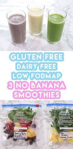 three bags of fruit and vegetables next to each other with the text gluten free dairy - free low fodmap 3 no banana smoothies