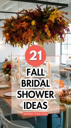 fall bridal shower ideas with text overlay that reads, 21 fall bridal shower ideas