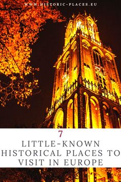 a tall tower with the words little - known historical places to visit in europe