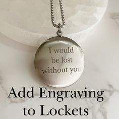 Personalize your locket with beautiful laser engraving.  Only text can be engraved at this time, no images or handwriting. What can be engraved? Choose ONE: *1-4 short words/name  *Initials *Date Choose from three fonts.  Enter your text including capitalization and punctuation.  Engraving can be done on the front or back of any locket that has a plain, smooth surface.  I can engrave the insides as well, but the area is smaller and darker than the outside of the lockets and engraving will be more subtle. Laser engraving is either dark on a light surface or light on a dark surface.  It will not be a deep engraving like traditional hand engraving. Locket is not included--only engraving.  Your cart should include a locket and engraving. Personalized Stainless Steel Jewelry With Custom Text, Mother's Day Keepsake Locket Necklace With Engraving Option, Personalized Stainless Steel Jewelry With Engraved Text, Mother's Day Gift Locket Necklace With Engraving Option, Mother's Day Engraved Keepsake Locket Necklace, Stainless Steel Engraved Jewelry For Anniversary Gift, Stainless Steel Jewelry With Engraving Option For Anniversary, Personalized Laser Engraved Stainless Steel Jewelry, Engraved Stainless Steel Locket Necklace As Gift