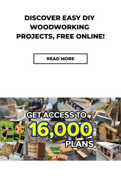 an advertisement for woodworking projects, free online get access to 16, 000 plans