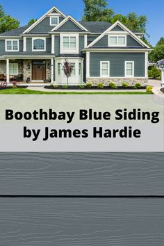 a gray house with the words boothay blue siding by james hardie on it