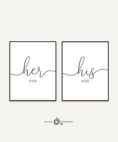 two black and white prints with the words, she has side by side in cursive