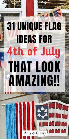 an american flag with the words, unique flag ideas for 4th of july that look amazing