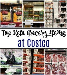 the top keto grocery items at costco are shown in this collage with text overlay