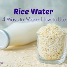 4 Ways to Make Rice Water + How to Use | Healthy Home Economist