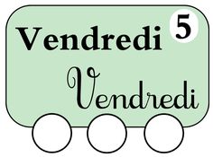 a green sign that says vendredi 5