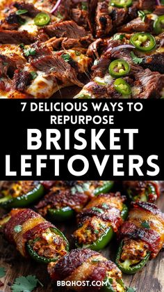 several different types of pizzas with the words 7 delicious ways to repurpose brisket leftovers