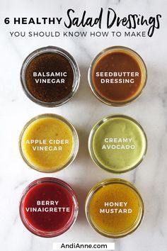 six different types of sauces with the words, healthy salad dressing you should know how to make them