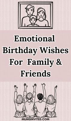 the words,'happy birthday wishes for family and friends'are in front of an image