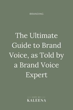 the ultimate guide to brand voice, as told by a brand voice expert